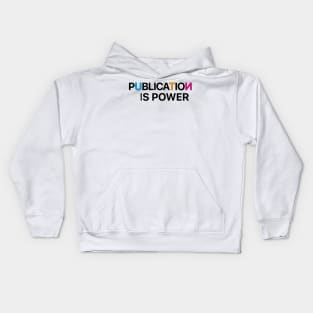 Publication Is Power Kids Hoodie